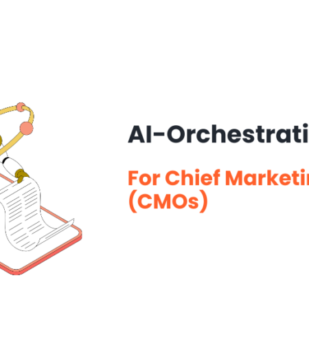 AI-Orchestration for Chief Marketing Officer (CMOs)