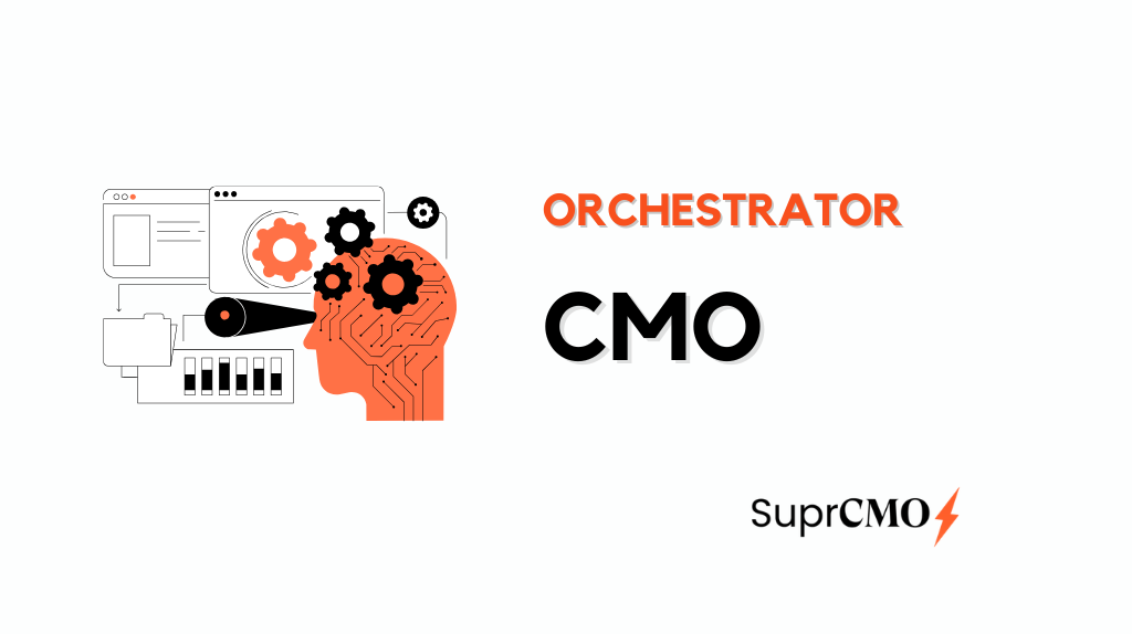 Orchestrator CMO: Builds Scalable AI Marketing Systems That Drive Growth
